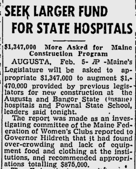Newspaper clipping from the Lewiston Daily Sun, February 5, 1947 – Headline: Seek Larger Fund For State Hospitals - $1,347,000 More Asked for Maine Construction Program