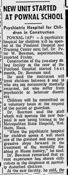 Newspaper clipping from the Lewiston Daily Sun, December 3, 1960, pg 1 – Headline: New Unit Started At Pownal School – Psychiatric Hospital for Children in Construction