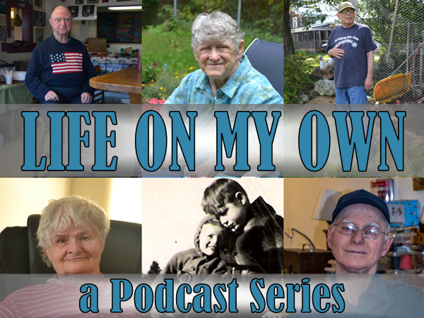 A series of six portraits of former Pineland residents, with the words "Life On My Own - a Podcast Series" superimposed over the pictures