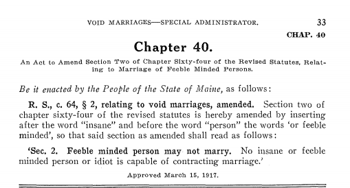 Section of 1917 Public Laws of Maine, Chapter 40: An Act to Amend Section Two of Chapter Sixty-four of the Revised Statutes, Relating to Marriage of Feeble Minded Persons
