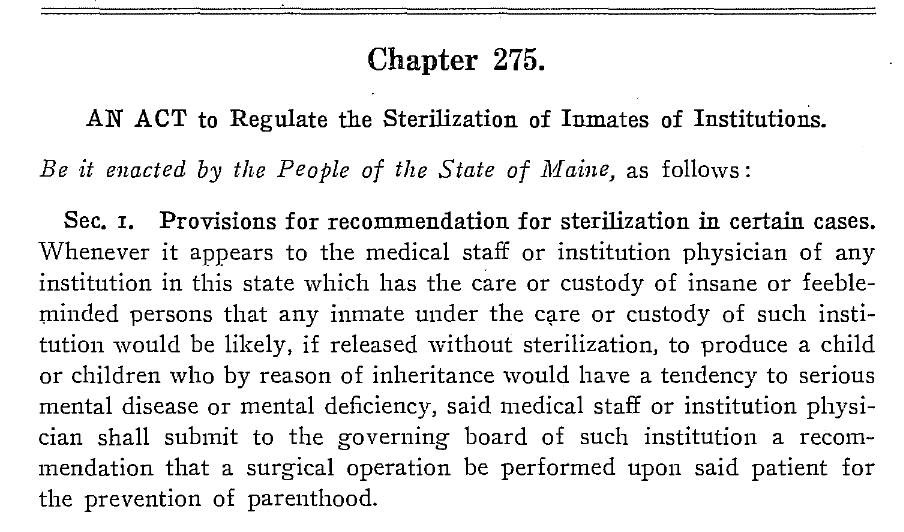 Maine 1931 Public Law Chapter 275, An Act to Regulate the Sterilization of Inmates of Institutions.